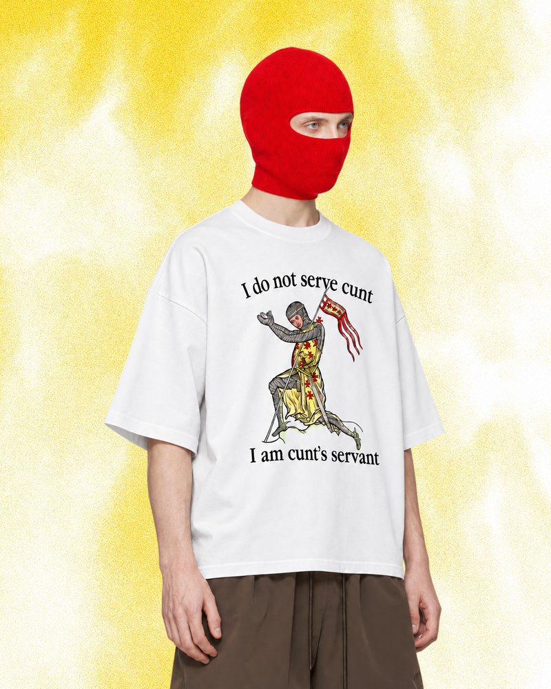I Do Not Serve Cunt