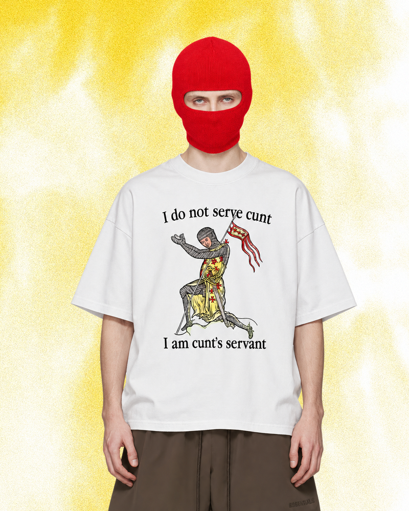 I Do Not Serve Cunt
